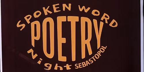 Spoken word Poetry Night ((Sebastopol))