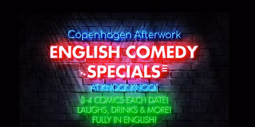 Upcoming Copenhagen Afterwork English Comedy Specials at Knock Knock!