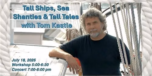 Tall Ships, Sea Shanties & Tall Tales 