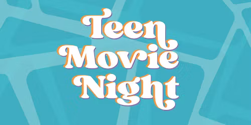 Teen Movie Night