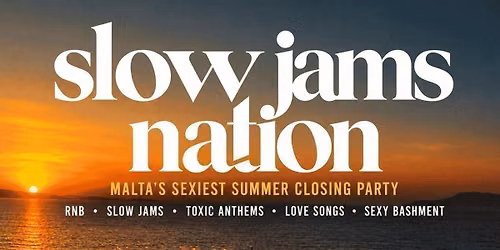 SLOW JAMS MALTA - Late Night Slow Jams & RNB Party