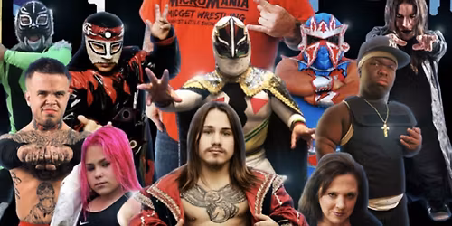 MICROMANIA PRESENTS MIDGET WRESTLING