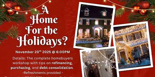 A Home For the Holidays? Home Buyers Workshop!