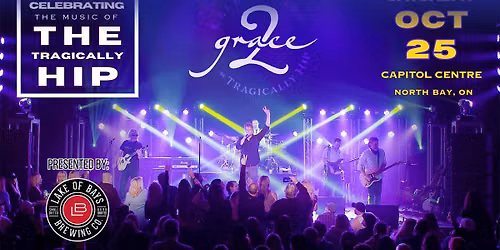 Grace  2 Celebrates The Tragically Hip