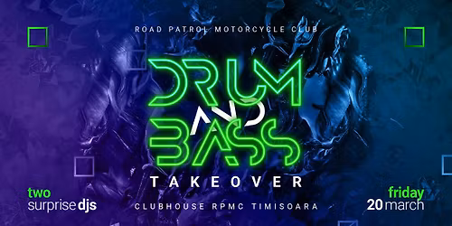 Drum & Bass Takeover | March 20th | Clubhouse RPMC Timisoara