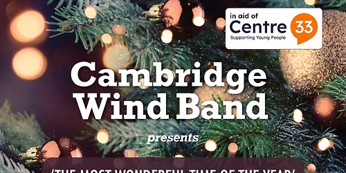 Cambridge Wind Band Christmas Concert 2025'The most wonderful time of the year' 