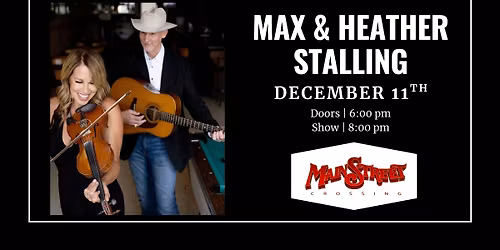 Max & Heather Stalling | LIVE at Main Street Crossing