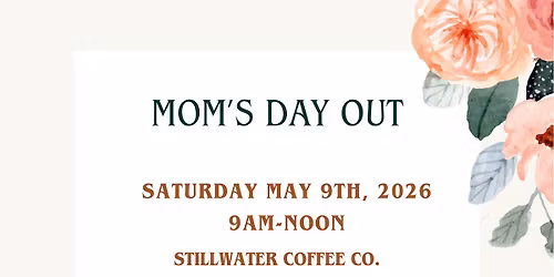 Mom\u2019s Day Out 2026\u2615\ufe0f\ud83d\udc90\ud83d\udecd\ufe0f