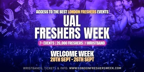 UAL - University of the Arts London Freshers - London Freshers Week 2026 - [Welcome Week]