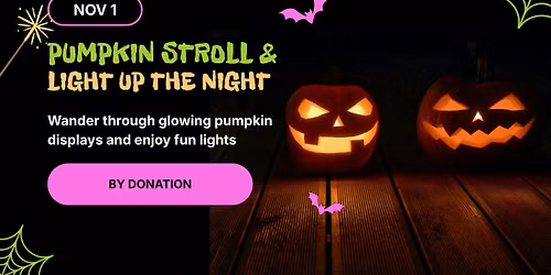 Pumpkin Stroll and Light Up the Night