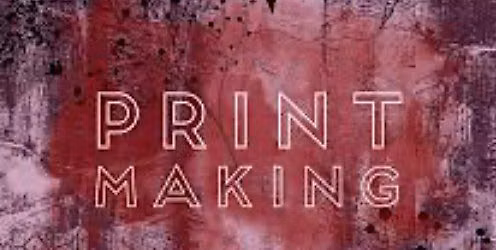 The Art of Printmaking: 4 week course