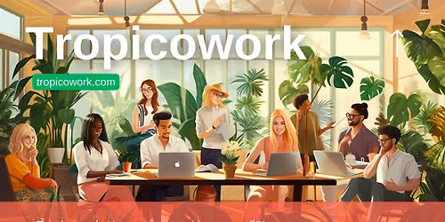 Tropicowork \u2013 Warm Coworking Caf\u00e9