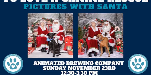 Pictures with Santa & Mrs. Paws- Animated Brewing Company 