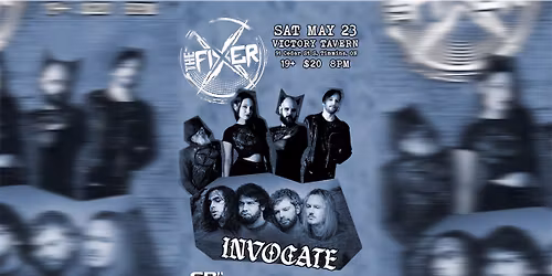 THE FIXER & INVOCATE @ THE VIC