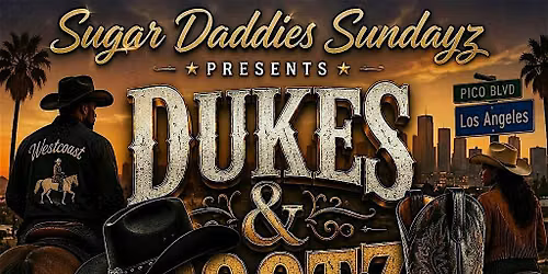 Sugar Daddy Sundays Presents Dukes & Bootz The WestCoast Trailride