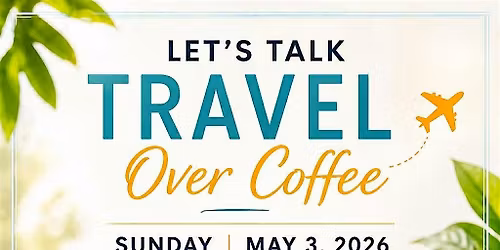Let's Talk Travel Over Coffee