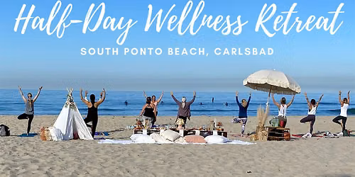 Half-Day Wellness Retreat - South Ponto Beach