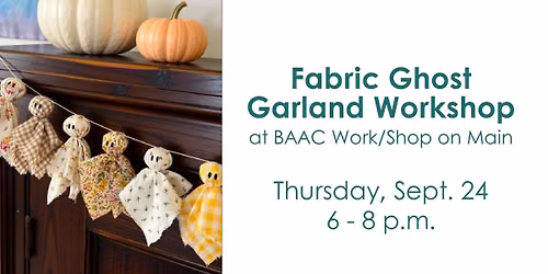 Fabric Ghost Garland Workshop