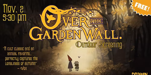 OVER THE GARDEN WALL (2014) \u2014 Free Outdoor Screening!