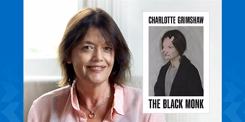 The Black Monk | with author Charlotte Grimshaw