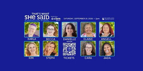 That's What She Said Bloomington-Normal presented by CIBM Bank