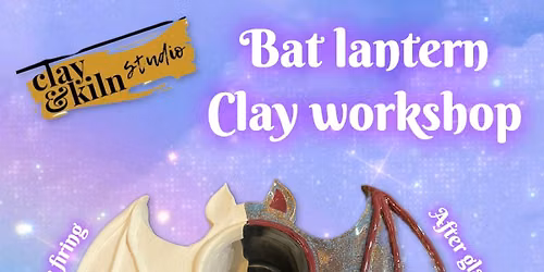 Bat Lantern Clay Workshop