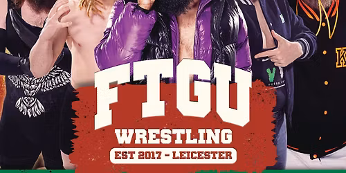 FTGU Wrestling returns to Conkers October 11th Including a Battle Royal 