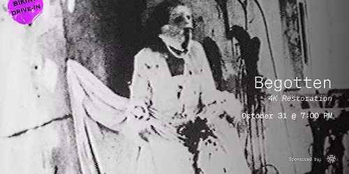 Bikini Drive-In: Begotten 4K Restoration