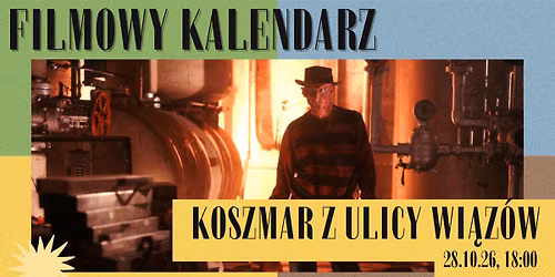 Koszmar z ulicy Wi\u0105z\u00f3w | FILMOWY KALENDARZ
