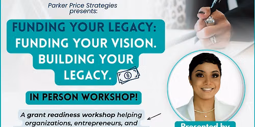 Funding Your Legacy- Grant Writing for Small Business Workshop