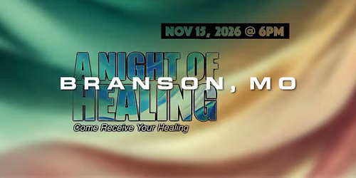 Night of Healing - Ozarks (November, 2026)