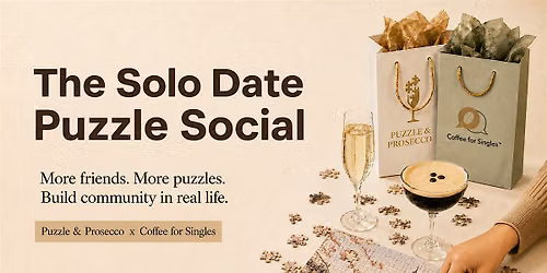 The Solo Date Puzzle Social: Coffee for Singles \u00d7 Puzzle & Prosecco
