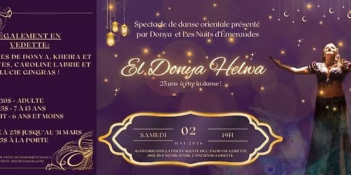 Spectacle 25e anniversaire de danse de Donya: El Donya Helwa !