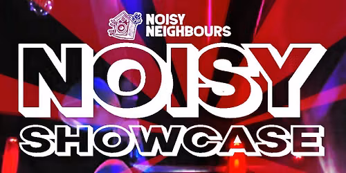 Noisy Showcase LIVE!