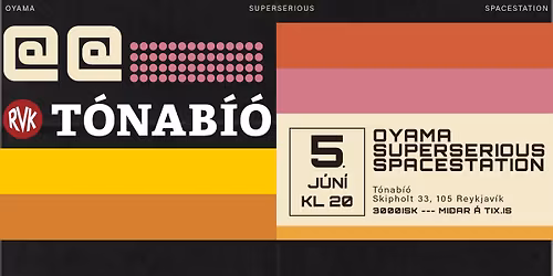 OYAMA x SUPERSERIOUS x SPACESTATION \u00ed T\u00f3nab\u00ed\u00f3