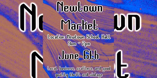 NEWTOWN MARKET - JUNE 6TH 