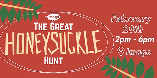 The Great Honeysuckle Hunt