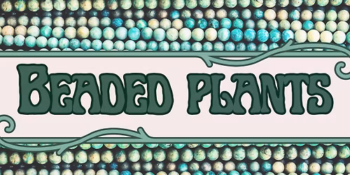 DIY Beaded Plants (Teens)