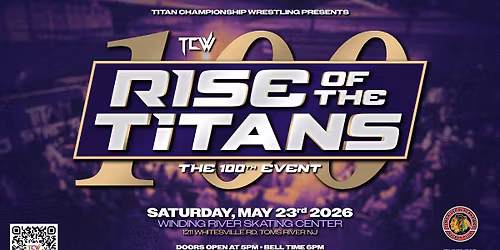 Titan Championship Wrestling Rise of the Titans The 100th Event
