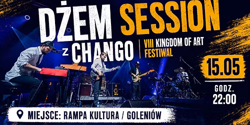 D\u017cem Session z CHANGO na Kingdom of Art | RAMPA KULTURA | Goleni\u00f3w