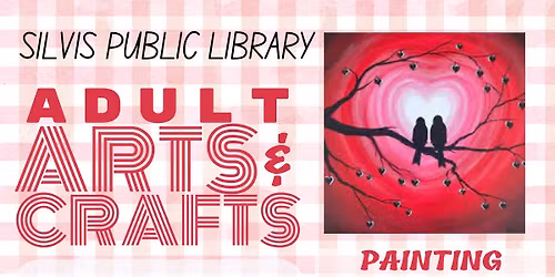 Adult Arts & Crafts: Painting with Anna Davis \u2013 Sweet Valentine
