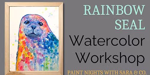 Rainbow Seal Watercolor Workshop