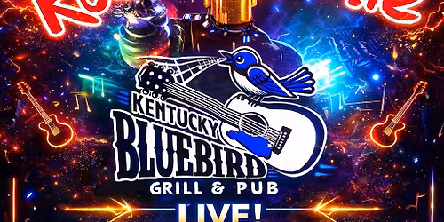 Kentucky Bluebird Grill and Pub Saturday April 11th 8pm to 11pm