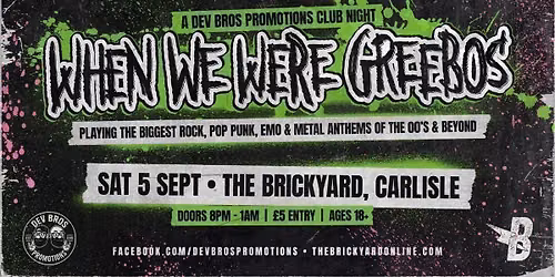 When We Were Greebos – Club Night — The Brickyard