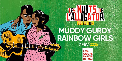 Les Nuits de l'Alligator \u00b7 MUDDY GURDY - RAINBOW GIRLS \/ La Coop\u00e9rative de Mai