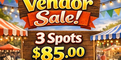 Buckingham Farms Vendor Sale- 3 Spots for $85.00