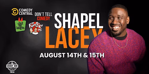 Shapel Lacey @ The Loony Bin Comedy Club -- Tulsa
