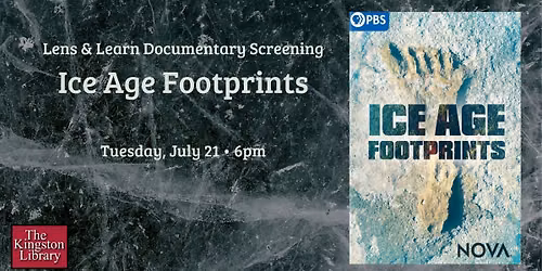 Lens & Learn Documentary Screening: Ice Age Footprints