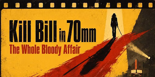 \ufe0f K*ll Bill: The Whole Bloody Affair in 70mm - movie buffs, this is...