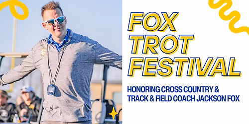 Fox Trot Festival - Fun Run and Pancake Breakfast to Honor Coach Jackson Fox